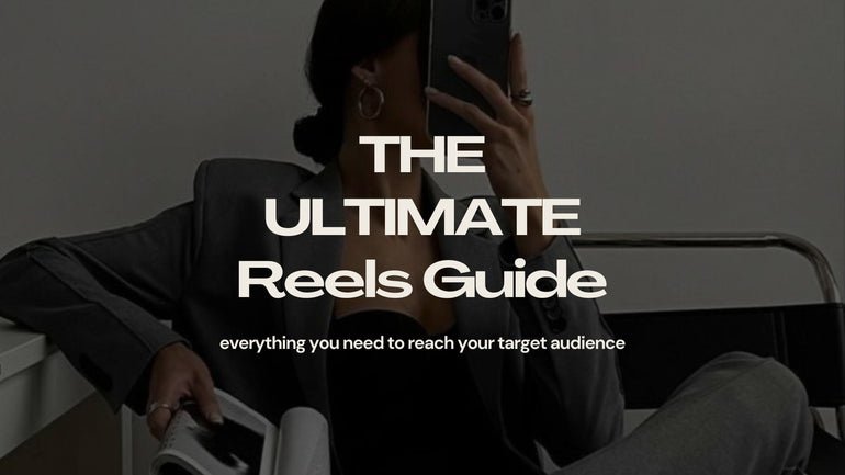 The Ultimate Reels Guide